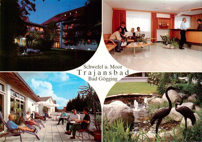 Bad Goegging Schwefel und Moorbad Trajansbad Rezeption Sonnenterrasse Brunnen