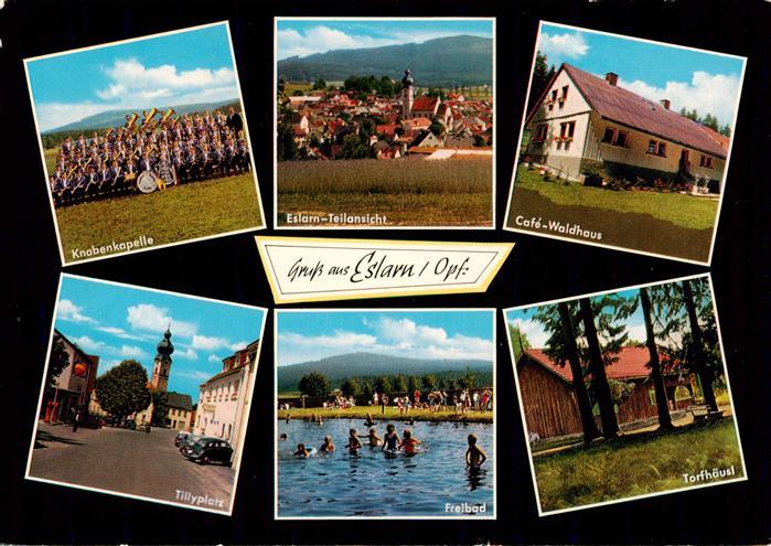 Eslarn Knabenkapelle Teilansicht Cafe Waldhaus Tillyplatz Freibad Torfhaeusl