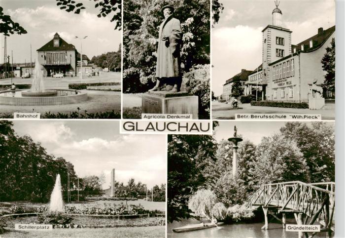 Glauchau Bahnhof Schillerplatz Agricola-Denkmal Berufsschule Wilhelm Pieck Gruen