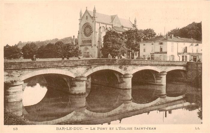 Bar-le-Duc 55 Meuse Le Pont et l’Eglise Saint Jean