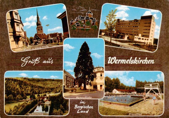 Wermelskirchen Markt mit ev Kirche Krankenhaus Markusmuehle Mammutkiefer Strandb