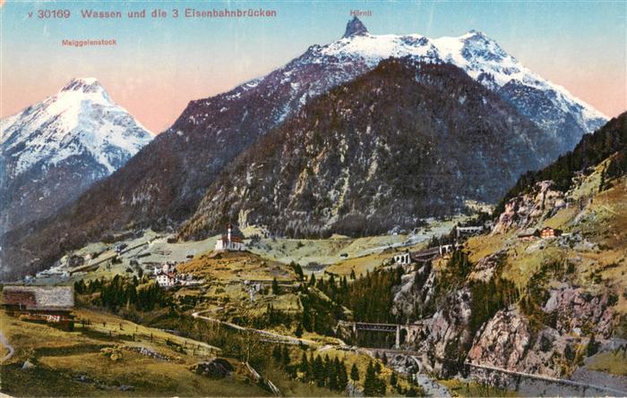 Wassen  UR und die 3 Eisenbahnbruecken Urner Alpen